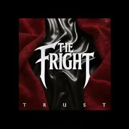 The Fright : Trust